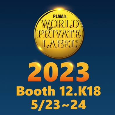 Welcome to visit us<br>PLMA World of Private Label<br>2023/5/23~2023/5/24<br>Amsterdaml<br>Booth Number:1016